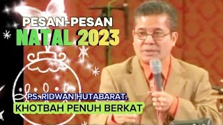 PESANPESAN NATAL 2023 PS RIDWAN HUTABARAT [upl. by Airpac]