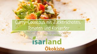 Rezept CurryCouscous mit Zuckerschoten Tomaten und Koriander vegan  Isarland Ökokiste [upl. by Terej]