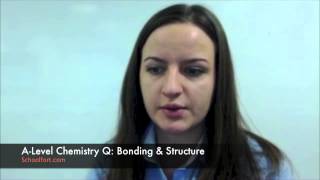 Bonding Structure and Properties  A Level Chemistry Question [upl. by Shepherd]