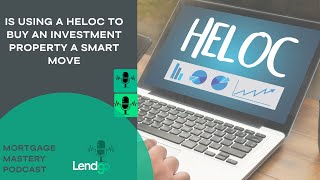 Is Using a HELOC to Buy an Investment Property a Smart Move 2 of 11 [upl. by Edlihtam208]