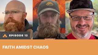 Episode 12  Faith Amidst Chaos [upl. by Woodring62]