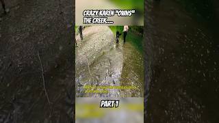 CRAZY KAREN SAYS WE CANT FISH THE CREEK… 🤣 Like for Part 2 shorts fishing angry [upl. by Kaczer130]