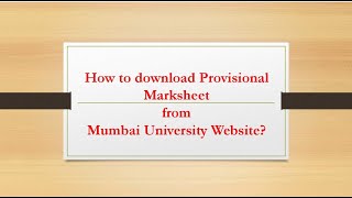 How to download provisional Marksheet from Mumbai University Website [upl. by Esekram]