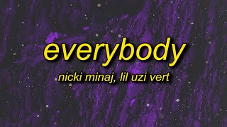 Nicki Minaj  Everybody feat Lil Uzi Vert Lyrics [upl. by Adrell]