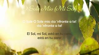 O Sole Mio Mi Sol  Letras Italiano y Español Lyrics in Italian and Spanish [upl. by Ear428]