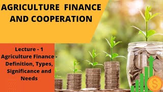 AGRICULTURE FINANCE AND COOPERATION  Lec  1 Agriculture finance  Go Agro [upl. by Anale]