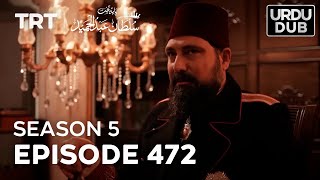 Payitaht Sultan Abdulhamid Episode 472  Season 5 [upl. by Barny340]