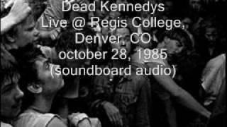 Dead Kennedys quotToo Drunk To Fuckquot LiveRegis College Denver CO 102885 SBDaudio [upl. by Airahcaz78]