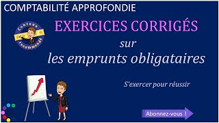 Comptabilisation des emprunts obligataires exercices corrigés [upl. by Zins]