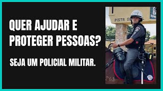 Quer ajudar e proteger as pessoas Seja um Policial Militar [upl. by Anrehs799]