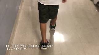 Right Hip Pain amp Slight Limp in 7 yo Boy [upl. by Renard]