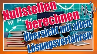 Nullstellen berechnen  ganzrationale Funktionen  Potenzfunktionen  Lösungsverfahren  Übersicht [upl. by Kohler259]