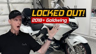 I Am LOCKED OUT Of My 2018 Honda Goldwing DCT [upl. by Knuth]