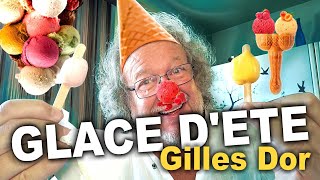 ☀️🍑⛱🤡 Glace dété 🍓🥭🍦🍨🍧 de Gilles Dor [upl. by Chiou]