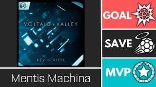 Mentis Machina VoltaicValley  Player Anthem Showcase  Goal EpicSave MVP [upl. by Reinhard]