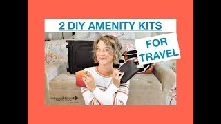 2 DIY Amenity Kits For the Airplane [upl. by Eatnoid237]