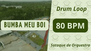 Bumba meu boi  Drum Loop  80 BPM Sotaque Orquestra [upl. by Sirovart890]