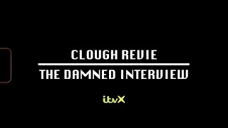 CLOUGH REVIE THE DAMNED INTERVIEW TRAILER  ITVX [upl. by Htor]