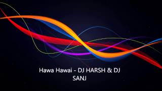 Hawa Hawai Mr India  DJ HARSH amp DJ SANJ [upl. by Neuberger271]