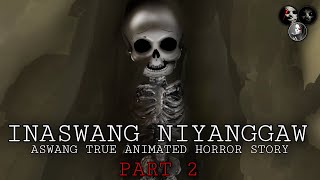 INASWANG NIYANGGAW 2  Kwentong Aswang  Tagalog Horror Animation  True Story [upl. by Anny]