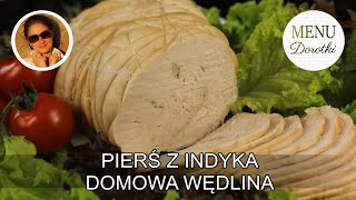 Pierś z indyka jako domowa wędlina Domowy przepis jak samemu zrobić pyszną wędlinę MENU Dorotki [upl. by Rraval]