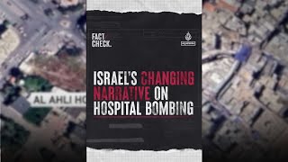 Israel’s changing narrative on hospital bombing  Fact Check [upl. by Aisak]