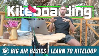 Big Air Kiteboarding Basics  Learning and Perfecting Your Kite Loop [upl. by Eellac]