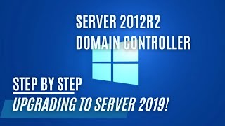 Upgrading A Server 2012 R2 Domain Controller To Server 2019 [upl. by Tilly]