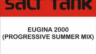 Salt Tank  Eugina 2000 Progressive Summer Mix [upl. by Gilbertson]