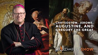 Chrysostom Jerome Augustine and Gregory the Great Part 3 of 3 [upl. by Rubens140]