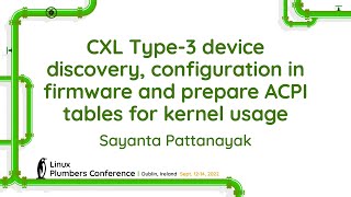 CXL Type3 device discovery configuration in firmware and prepare ACPI tables Sayanta Pattanayak [upl. by Cornall496]