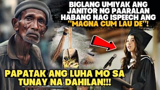 BIGLANG UMIYAK ANG JANITOR HABANG NAG iSPEECH ANG quotMAGNA CUM LAU DEquotMANHID LANG DI MAIIYAK SA [upl. by Essile801]