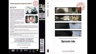 Operación Lobo 2005 Documental [upl. by Leod68]