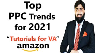 Top PPC Trends for 2021  PPC Trends for 2021  Tutorials for VA  Mirza Muhammad Arslan [upl. by Creath954]