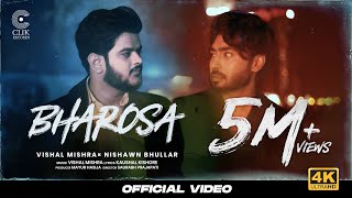 Bharosa Official Song  Vishal Mishra Nishawn Bhullar  Kaushal Kishore  Saurabh P  Clik Records [upl. by Tal427]