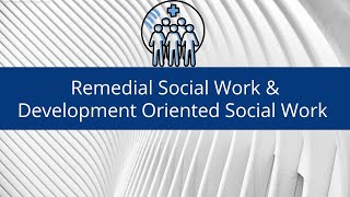 Remedial social work and Development oriented social work [upl. by Meehyrb]