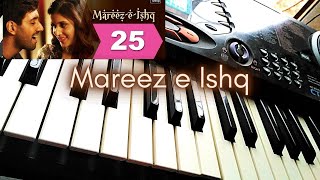 Mareez e Ishq Piano Cover With Lyrics  Zid  Keyboard Instrumental  Piano Beat [upl. by Gristede]