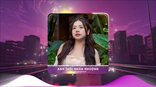 Anh Thôi Nhân Nhượng Remix Hot Tiktok ♫ BXH Nhạc Trẻ Remix Hay Nhất Hiện Nay Lk Dunghoangpham Remix [upl. by Shane]