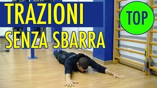 TRAZIONI SENZA SBARRA ESERCIZIO TUTORIAL [upl. by Jimmie]