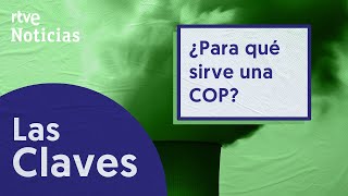 COP27  ¿Para qué sirven las CUMBRES DEL CLIMA ¿Cuánto FUNCIONAN  RTVE Noticias [upl. by Vlad134]