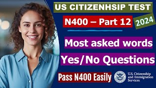 Most Asked TOP N400 Vocabulary and YesNo Questions for US Citizenship Interview 2024 [upl. by Aidahs]