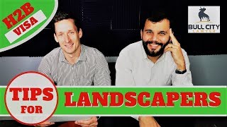 H2B Landscape Visas Visa Tips for Landscapers Recruiting in 2018 [upl. by Xerxes]