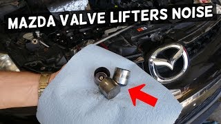 MAZDA VALVE LIFTERS NOISE WHAT CAUSES IT AND HOW TO FIX VALVE LIFTERS NOISE MAZDA 2 3 5 6 CX3 CX5 [upl. by Avlasor]