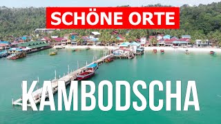 Kambodscha Reise  Strände Insel Natur Meer Sehenswürdigkeiten  4k Video  Kambodscha von oben [upl. by Nele]