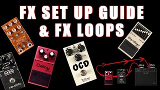 Guitar Effects amp signal path set up Guide  pedals and FX loops made simple [upl. by Terag49]