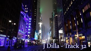 J Dilla  Track 32 Extended [upl. by Noxin]