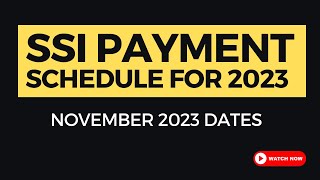 SSI PAYMENT SCHEDULE 2023  November 2023 SSI Benefits Schedule [upl. by Nylle526]