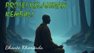 Proses Kelahiran Kembali  Bhante Kheminda [upl. by Roch]