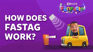 How Does FASTag Work At Toll Plazas  BYJUS Fun Facts [upl. by Areek]