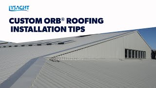 Using LYSAGHT CUSTOM ORB® as roof sheeting [upl. by Ayoral]